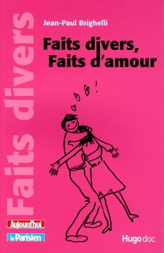 Livrenpoche : Faits divers faits d'amour - Jean-Paul Brighelli - Livre