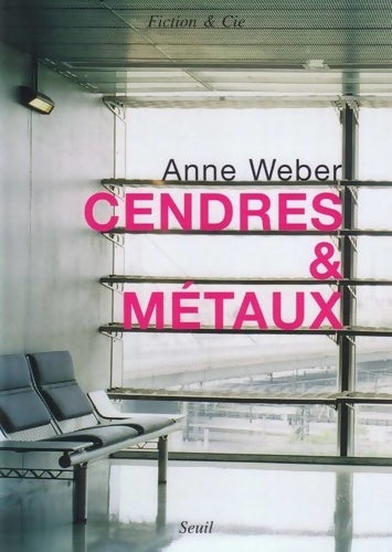 Livrenpoche : Cendres-et-m-eacute-taux - Anne Weber - Livre