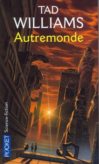 Livrenpoche : Autremonde Tome I - Tad Williams - Livre