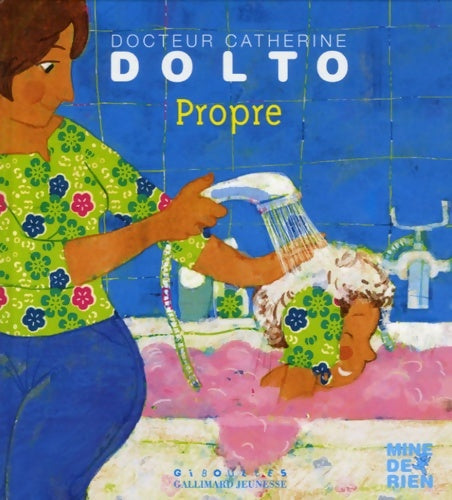 Livrenpoche : Propre - docteur Catherine dolto - de 2 à 7 ans - Catherine Dolto - Livre