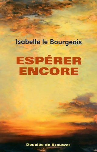 Livrenpoche : Espérer encore - Isabelle Le Bourgeois - Livre