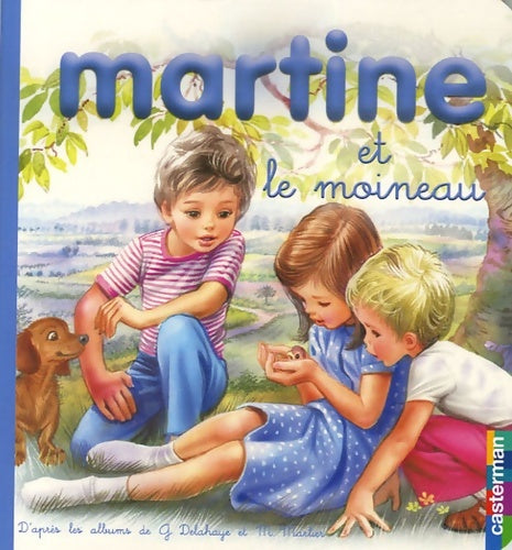 Livrenpoche : Premiers Martine t22 et le moineau : Mes premiers martines - Delay Marlier - Livre