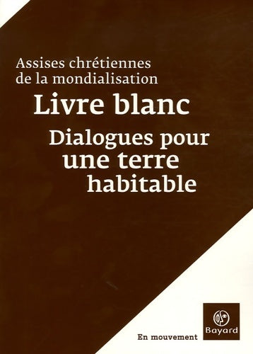 Livrenpoche : Livre blanc (le) - dialogues pour une - Assises Chrétiennes Mondialisa - Livre