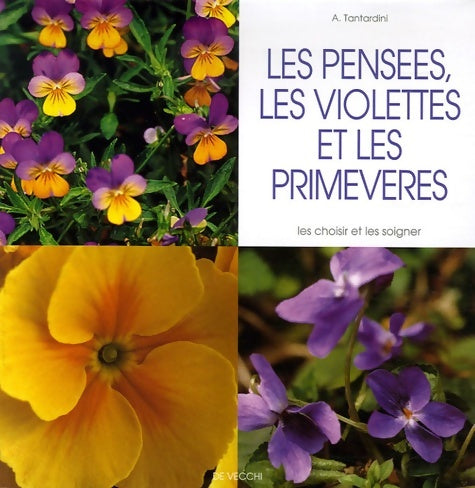Livrenpoche : Les pensées les violettes et les primevères - A. Tantardini - Livre