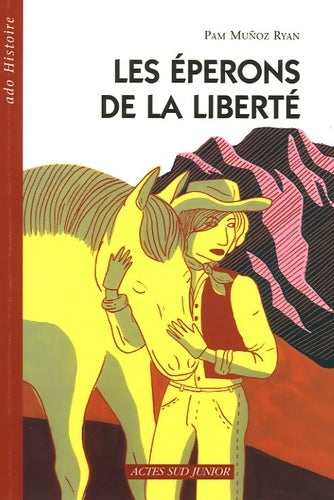 Livrenpoche : Les éperons de la liberté : Nouvelle édition - Pam Munoz Ryan - Livre