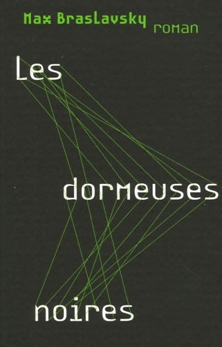 Livrenpoche : Les dormeuses noires - Max Braslavsky - Livre