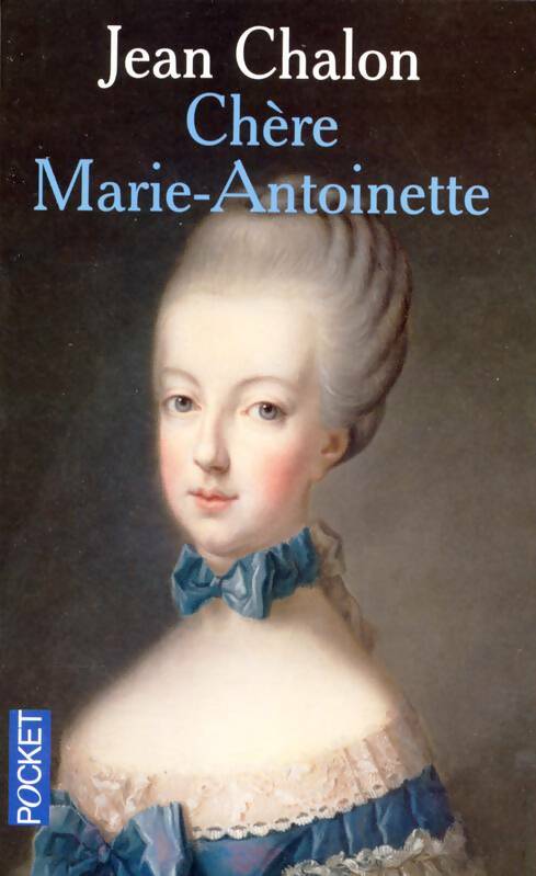 Livrenpoche : Chère Marie-Antoinette - Jean Chalon - Livre