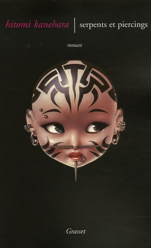 Livrenpoche : Serpents et piercings - Hitomi Kanehara - Livre