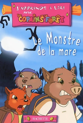 Livrenpoche : J'apprends à lire avec les copains de la forêt - le monstre de la mare - Timoon Animation - Livre