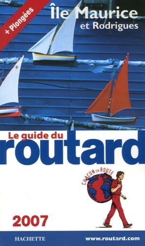 Livrenpoche : Guide du routard ile Maurice 2007 - Le Routard - Livre