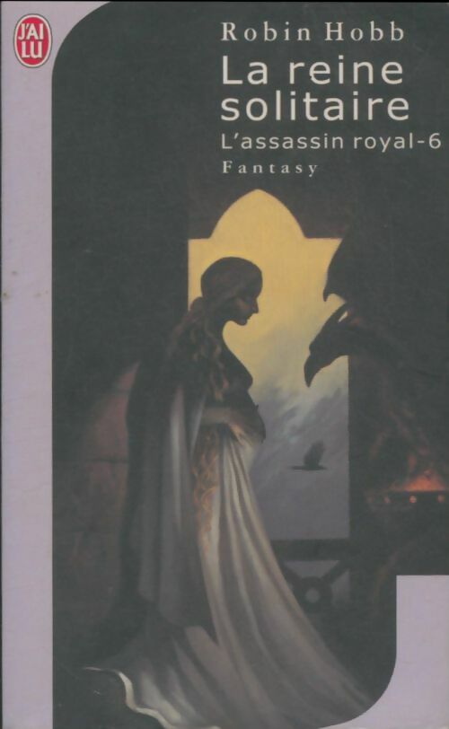 Livrenpoche : L'assassin royal Tome VI : La reine solitaire - Robin Hobb - Livre