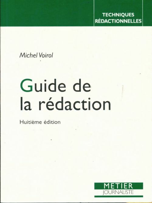 Livrenpoche : Guide de la rédaction - Michel Voirol - Livre