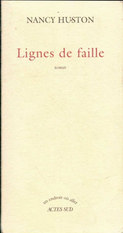 Livrenpoche : Lignes de faille - Nancy Huston - Livre