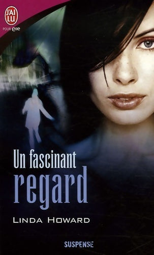 Livrenpoche : Un fascinant regard - Linda Howard - Livre