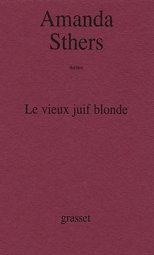 Livrenpoche : Le vieux juif blonde - Amanda Sthers - Livre