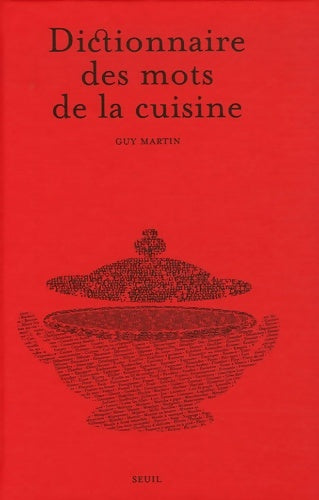 Livrenpoche : Dictionnaire des mots de la cuisine - Guy Martin - Livre