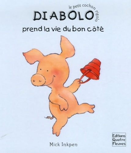 Livrenpoche : Diabolo prend la vie du bon côté - Mick Inkpen - Livre
