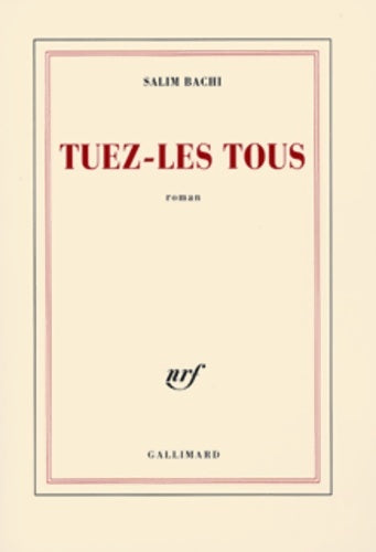 Livrenpoche : Tuez-les tous - Salim Bachi - Livre