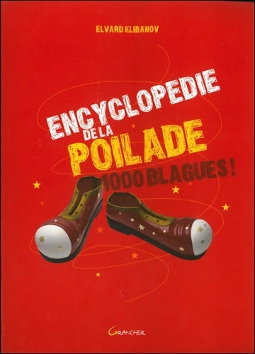 Livrenpoche : Encyclopédie de la poilade - 1000 blagues ! - Elvard Klibanov - Livre