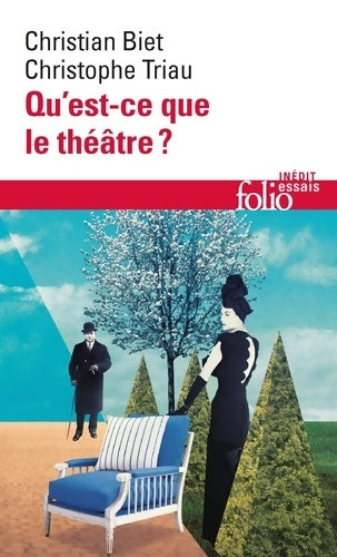 Livrenpoche : Qu'est-ce que le théâtre ? - Christian Biet, Christophe Triau - Livre