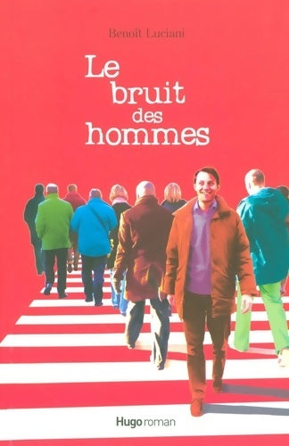 Livrenpoche : Bruit des hommes - Benoit Luciani - Livre