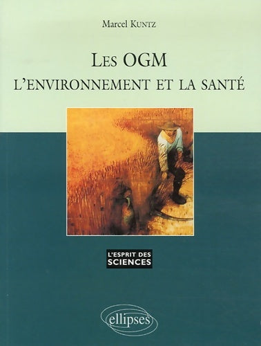 Livrenpoche : Les OGM l'environnement et la santé - Marcel Kuntz - Livre