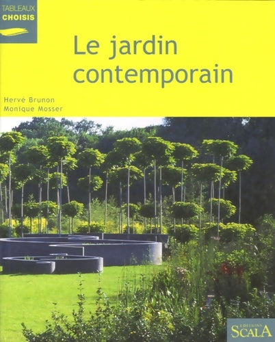 Livrenpoche : Le jardin contemporain : Renouveau expériences et enjeux - Hervé Brunon - Livre