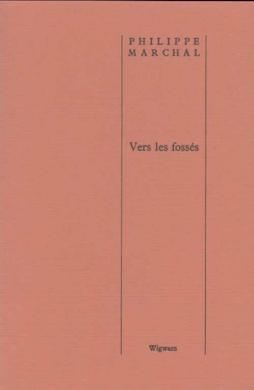 Livrenpoche : Vers les fossés - Philippe Marchyal - Livre