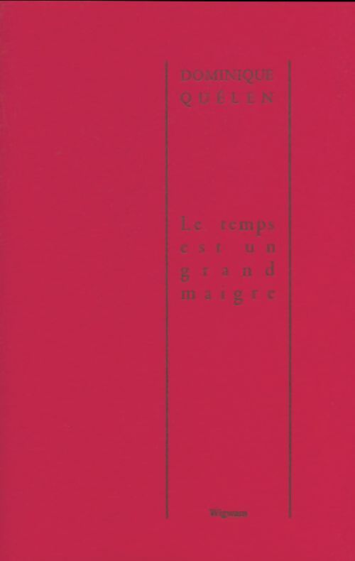 Livrenpoche : Le temps est un grand maigre - Dominique Quélen - Livre