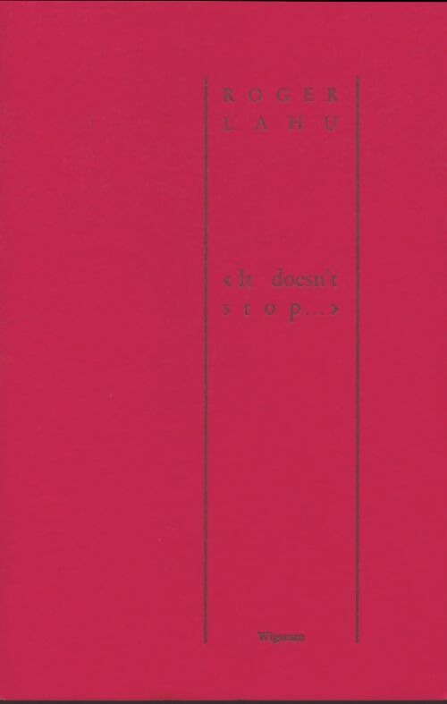 Livrenpoche :  It doesn't stop... - Roger Lahu - Livre