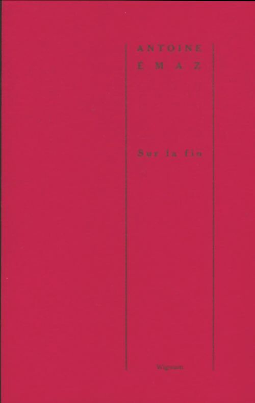 Livrenpoche : Sur la fin - Antoine Emaz - Livre
