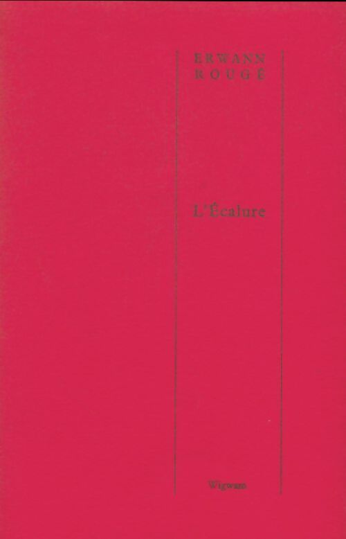 Livrenpoche : L'écalure - Erwann Rougé - Livre
