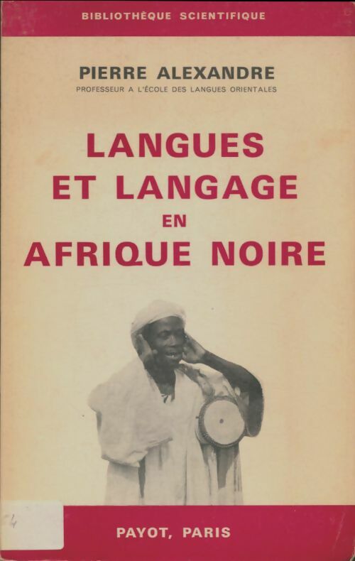 Livrenpoche : Langues et langage en Afrique Noire - Pierre Alexandre - Livre