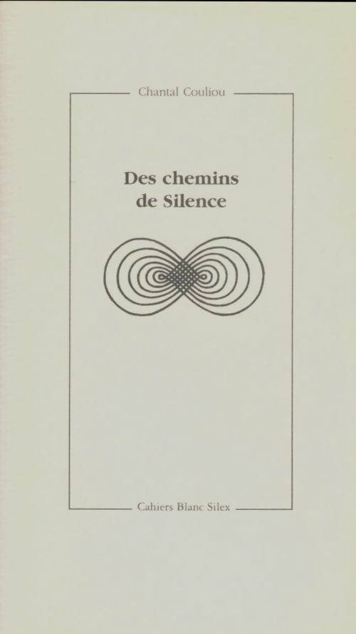 Livrenpoche : Des chemins de silence - Chantal Couliou - Livre