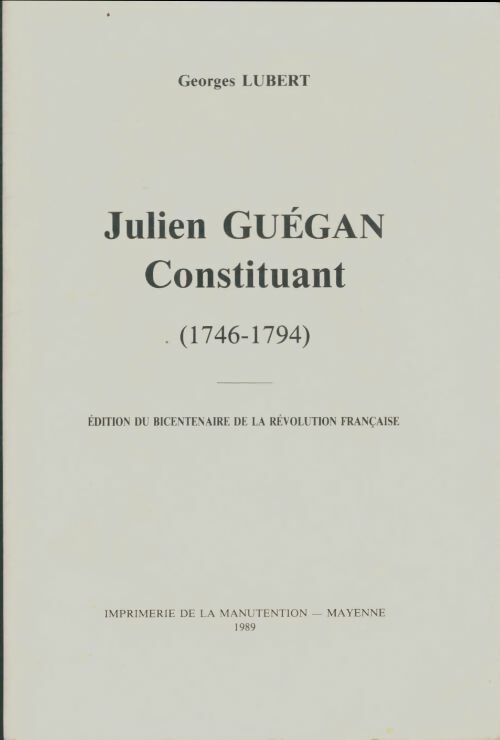 Livrenpoche : Julien Guégan Constituant - Georges Lubert - Livre