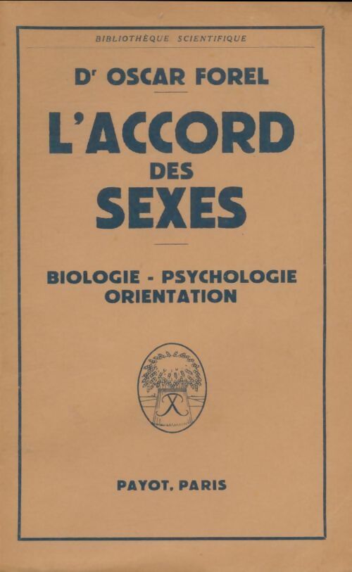 Livrenpoche : L' accord des sexes : Biologie, psychologie, orientation - Oscar Forel - Livre