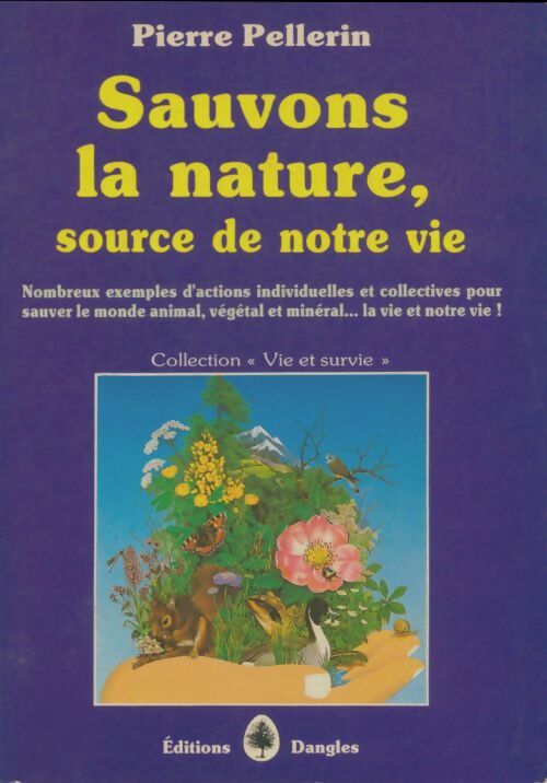 Livrenpoche : Sauvons la nature, source de notre vie - Pierre Pellerin - Livre