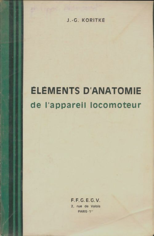 Livrenpoche : Éléments d'anatomie de l'appareil locomoteur - Jean-Georges Koritké - Livre