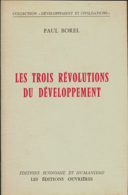 Livrenpoche : Les trois révolutions du développement - Paul Borel - Livre