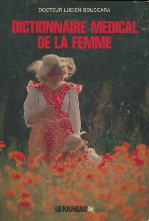Livrenpoche : Dictionnaire médical de la femme - Lucien Bouccara - Livre