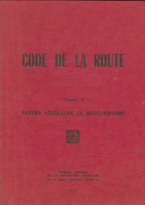 Livrenpoche : Code de la route Tome I : Parties législatives et réglementaire - Inconnu - Livre