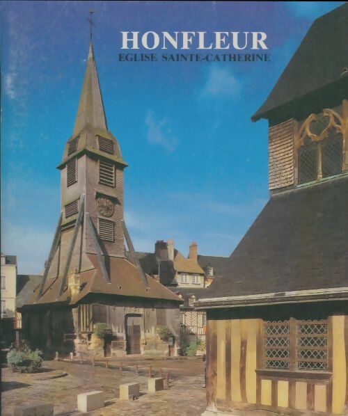 Livrenpoche : Honfleur église Sainte-Catherine - Georges Gouhier - Livre