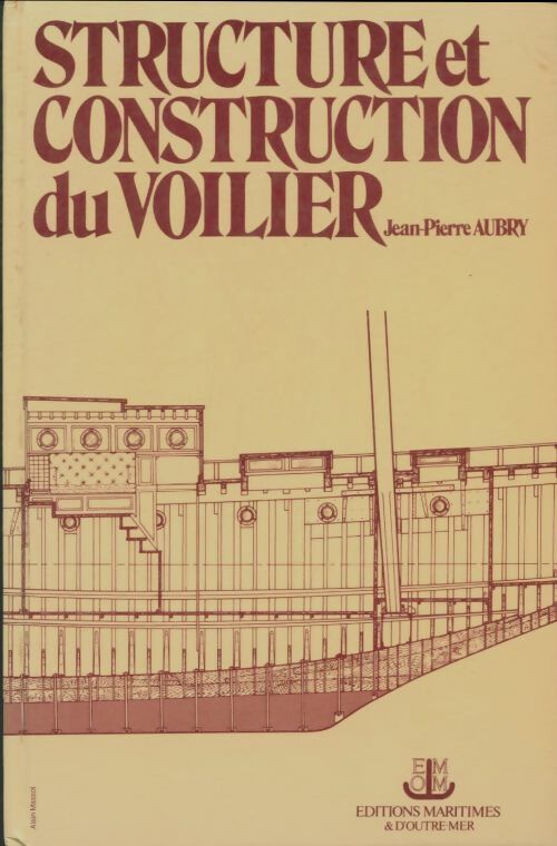 Livrenpoche : Structure et construction du voilier - Jean-Pierre Aubry - Livre