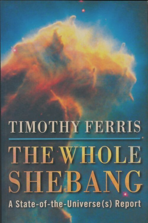 Livrenpoche : The whole shebang - Timothy Ferris - Livre