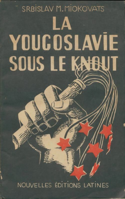 Livrenpoche : La Yougoslavie sous le knout - Srbislav M Miiokovats - Livre