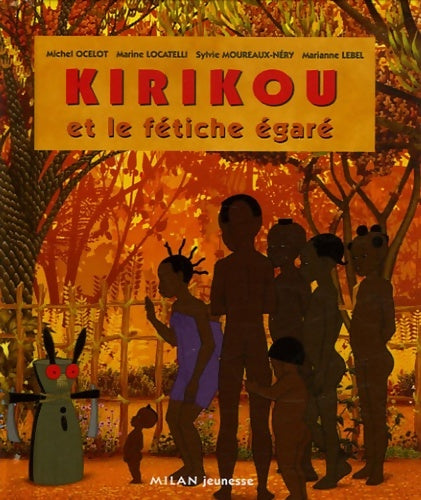 Livrenpoche : Kirikou et le fétiche : Mini-album - Michel Ocelot - Livre