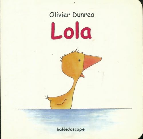 Livrenpoche : Lola - Olivier Dunrea - Livre
