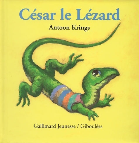 Livrenpoche : César le Lézard - Antoon Krings - Livre