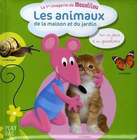 Livrenpoche : Les animaux de la maison et du jardin - Play Bac - Livre