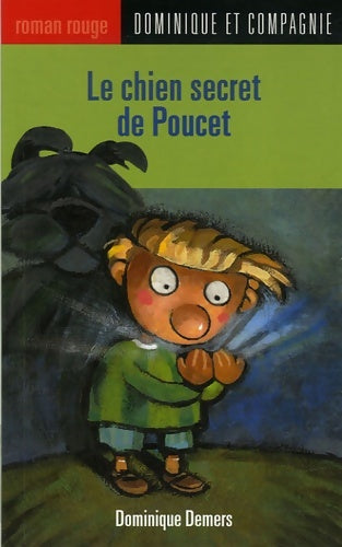Livrenpoche : Le chien secret de poucet - Dominique Demers - Livre